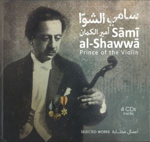 Sāmī al-Shawwā: Prince of the Violin