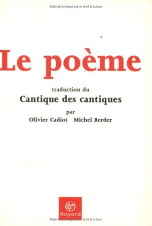 Le Poème: Traduction du Cantique des cantiques