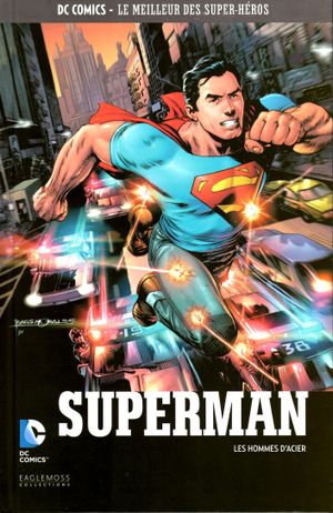 Superman : Les Hommes d'acier - DC Comics, Le Meilleur des Super-Héros, tome 9