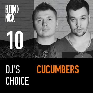 DJ’s Choice 10: Cucumbers