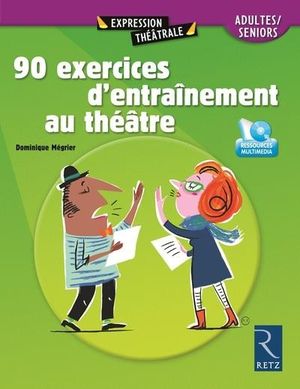 90 exercices d'entraînement au théâtre pour adultes et seniors