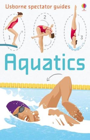 Aquatics: Usborne Spectator Guides