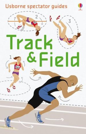 Track and Field: Usborne Spectator Guides