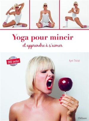 Yoga pour mincir et apprendre à s'aimer