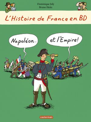 L'histoire de France en BD - Napoléon... et l'Empire !