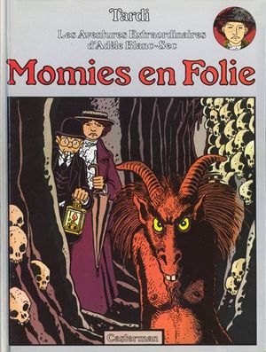Momies en folie - Adèle Blanc-Sec, tome 4