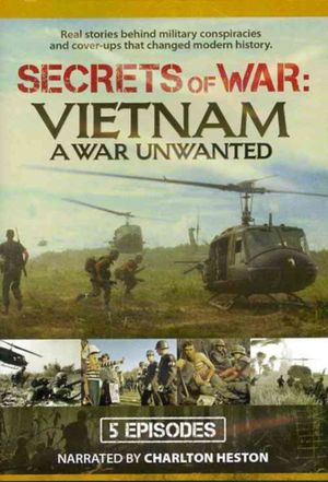 Secrets of War: Vietnam A War Unwanted