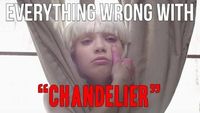 Everything Wrong With Sia - “Chandelier”
