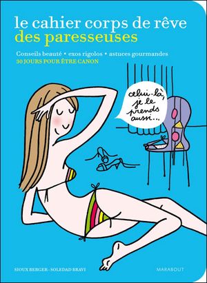 Le cahier corps de rêve des paresseuses