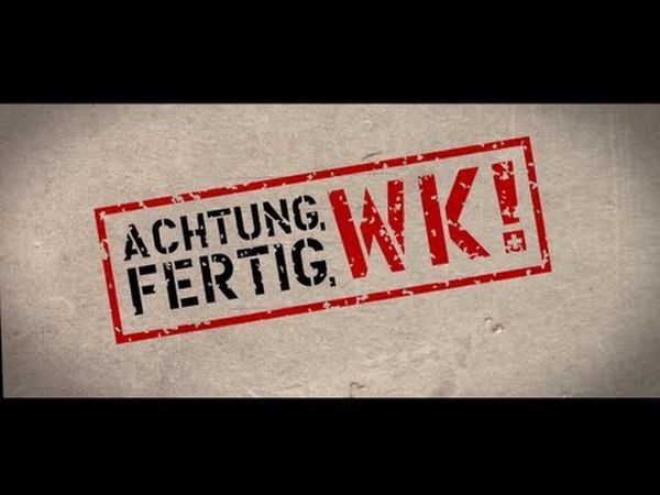 Achtung, fertig, WK !