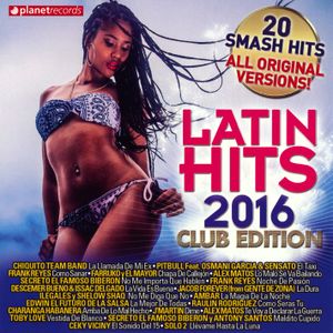 Latin Hits 2016 Club Edition