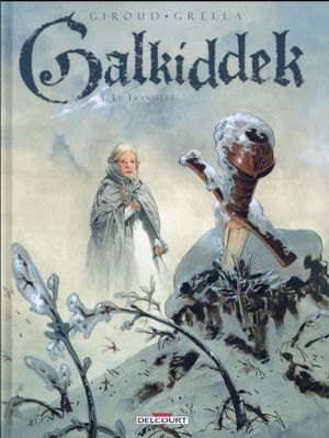 Le Transfert - Galkiddek, tome 3