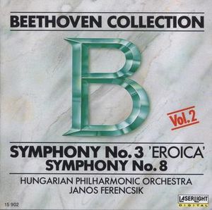 Beethoven Collection, Vol. 2: Symphony no. 3 'Eroica' / Symphony no. 8