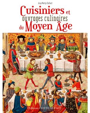 Cuisiniers et ouvrages culinaires du Moyen Age