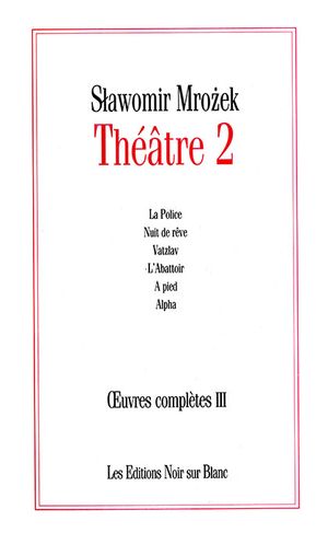 Théâtre 2 - Oeuvres complètes, tome