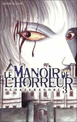 Le manoir de l'horreur, tome 3