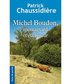 Michel Boudon, montagnard et guérisseur