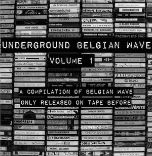 Underground Belgian Wave Volume 1