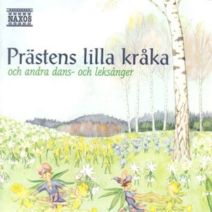 Prästens lilla kråka och andra dans- och leksånger