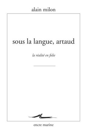 Sous la langue, Artaud