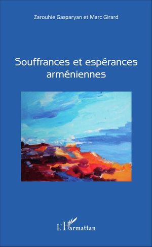 Souffrances et espérances arméniennes