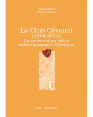 Le Club Cévenol, 1894-2014