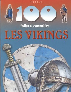 100 infos à connaître - Les Vikings