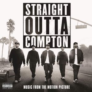 Straight Outta Compton: Music From the Motion Picture (OST)