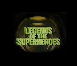 image-https://media.senscritique.com/media/000014604929/0/legends_of_the_super_heroes.jpg