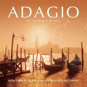 Adagio: Let the World Be Still