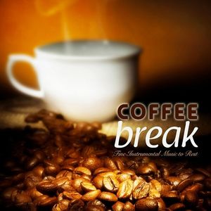 Coffee Break: Fine Instrumental Music to Rest