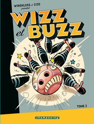 Wizz et Buzz, tome 2