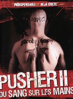 Affiche Pusher II : Du sang sur les mains