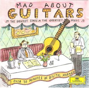 Mad About Guitars: The Greatest Stars, The Greatest Music