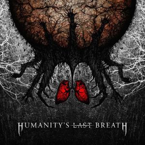 Humanity’s Last Breath