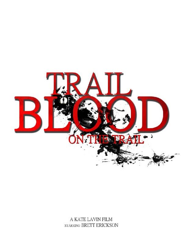 Trail of Blood On the Trail