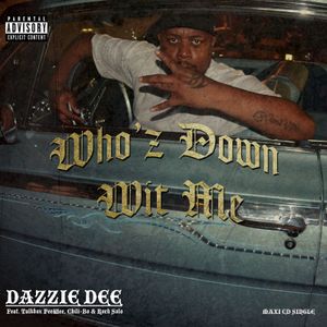 Who'z Down Wit Me (Single)