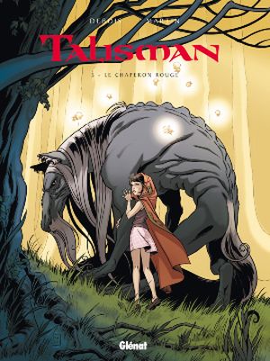 Le Chaperon rouge - Talisman, tome 3