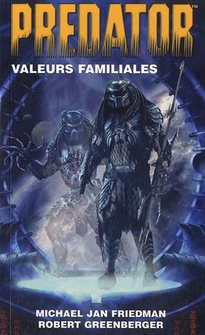 Valeurs familiales - Predator, tome 2