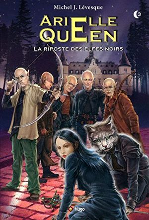 Arielle Queen - Tome 3 : La riposte des elfes noirs
