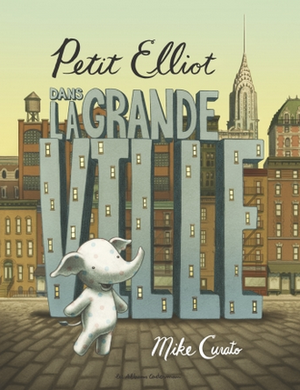 Petit Elliot dans la grande ville