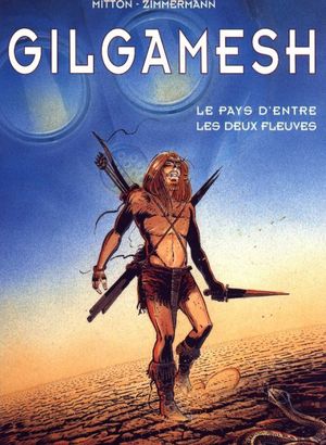 Le Pays d'entre les Deux Fleuves - Gilgamesh, tome 1