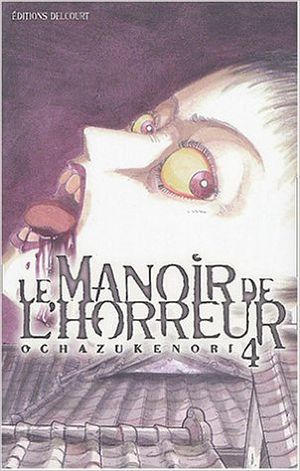 Le manoir de l'horreur, tome 4