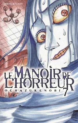 Le manoir de l'horreur, tome 7