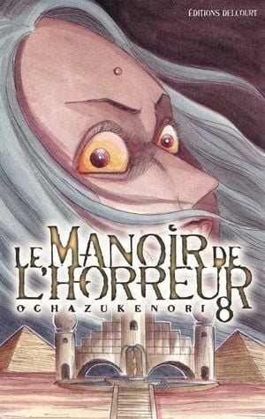 Le manoir de l'horreur, tome 8