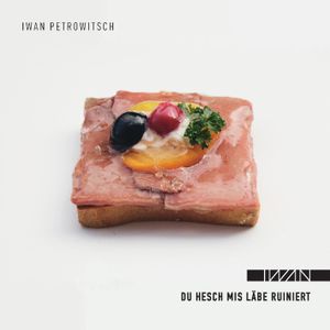 Du hesch mis Läbe ruiniert