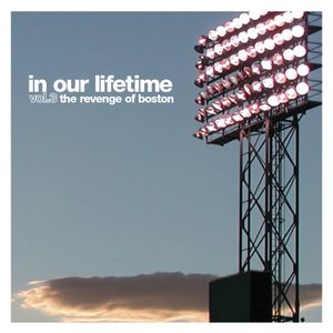 In Our Lifetime, Volume 3: Revenge of Boston