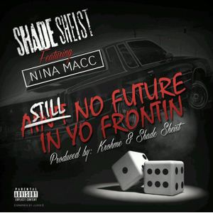 Still No Future In Yo Frontin (Single)