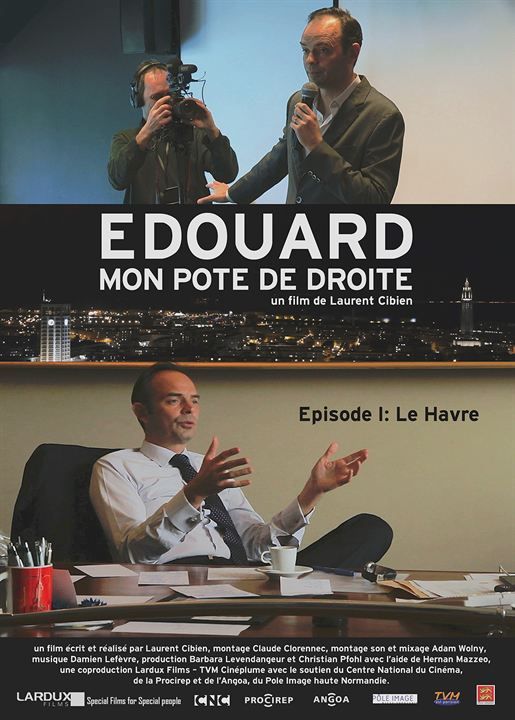 Mon Pote De Droite Episode 1 Edouard, mon pote de droite, épisode 1 : Le Havre - Documentaire (2016)