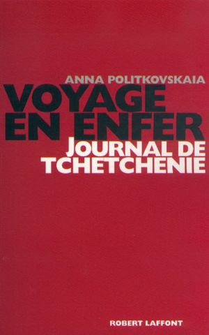 Voyage en enfer - Journal de Tchétchénie